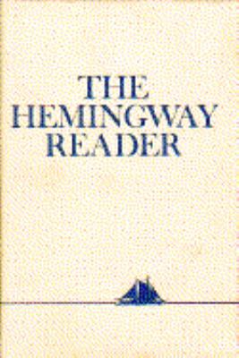 The Hemingway Reader 0684151642 Book Cover