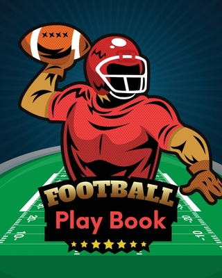 Football Play Book: Football Season Journal Ath... 1953332315 Book Cover