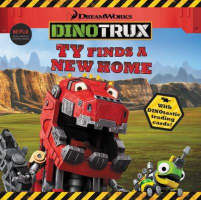 Ty Finds a New Home (Dinotrux) 0316260754 Book Cover
