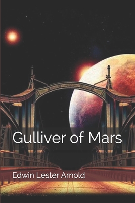 Gulliver of Mars 1702259714 Book Cover