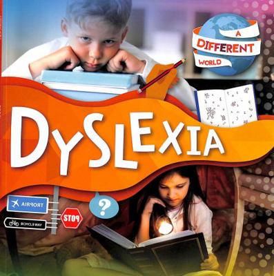 Dyslexia (A Different World) 1839271345 Book Cover