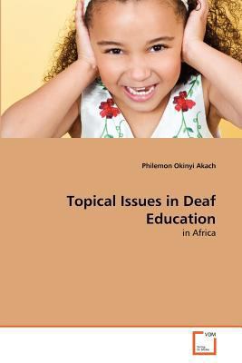 Topical Issues in Deaf Education 3639379276 Book Cover