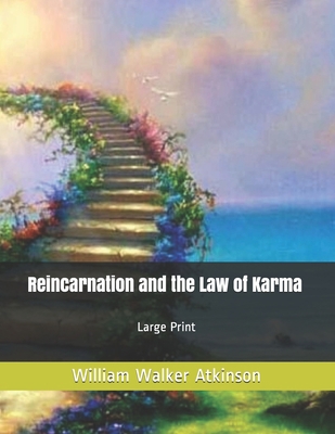 Reincarnation and the Law of Karma: Large Print B08767B42T Book Cover