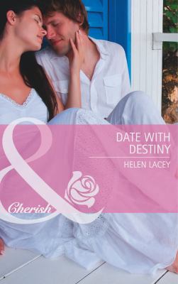 Date with Destiny (Mills & Boon Cherish) 0263901386 Book Cover