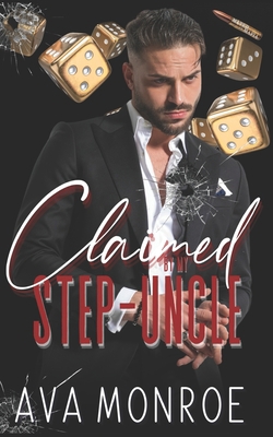 Claimed By My Step-Uncle: (Alternative Cover) B0C9S8SFV7 Book Cover