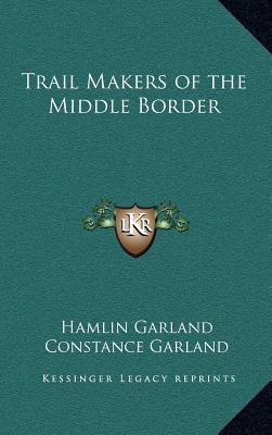 Trail Makers of the Middle Border 1163326283 Book Cover