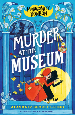 Montgomery Bonbon: Murder at the Museum 1536241660 Book Cover