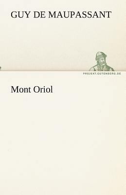 Mont Oriol [German] 3842469330 Book Cover