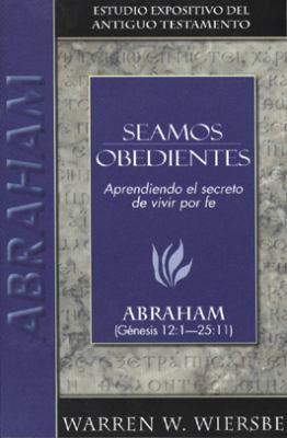 Seamos Obedientes: Abraham [Spanish] 0825419131 Book Cover