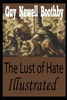 The Lust of Hate Illustrated B09TDS32GF Book Cover
