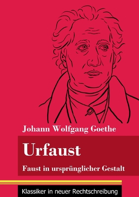 Urfaust: Faust in ursprünglicher Gestalt (Band ... [German] 3847848240 Book Cover