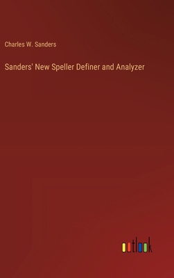 Sanders' New Speller Definer and Analyzer 3385239672 Book Cover