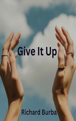 Give It Up B0F6HSVR9H Book Cover