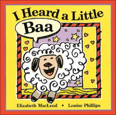 I Heard a Little Baa 1550744968 Book Cover