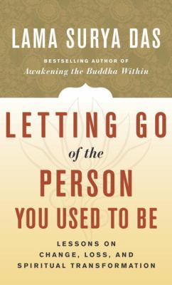 Letting Go of the Person You Used to Be: Lesson... 0767908732 Book Cover