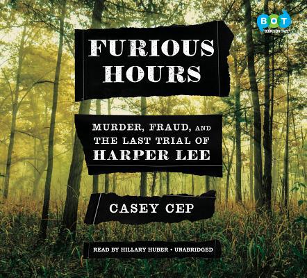 Furious Hours: Murder, Fraud, and the Last Tria... 0735208484 Book Cover