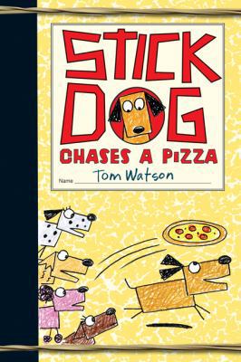 Stick Dog Chases a Pizza (Stick Dog, 3) 0062344056 Book Cover