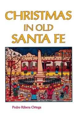 Christmas in Old Santa Fe 1632933470 Book Cover