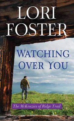 Watching Over You: The McKenzies of Ridge Trail [Large Print] 1638089124 Book Cover