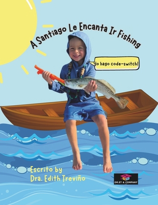 A Santiago Le Encanta Ir Fishing            Book Cover