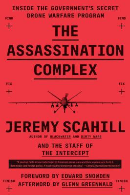 The Assassination Complex: Inside the Governmen... 1501144146 Book Cover