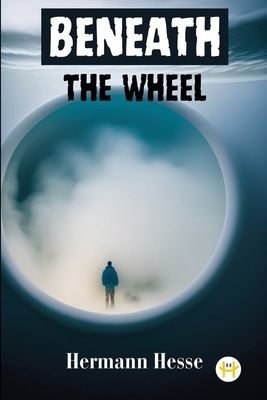 Beneath the Wheel 9358489235 Book Cover