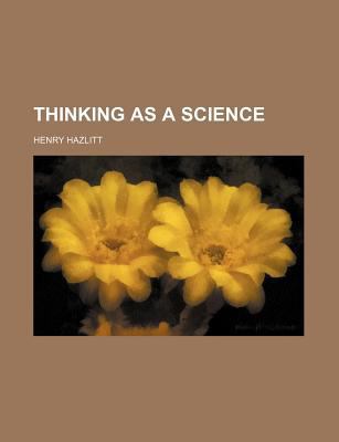 Thinking as a Science 1236302826 Book Cover