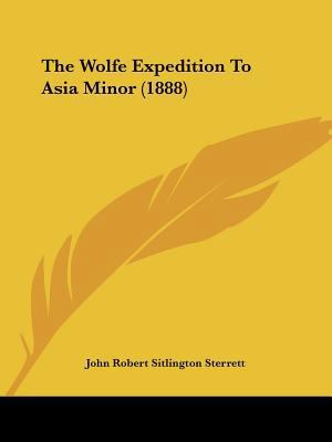 The Wolfe Expedition To Asia Minor (1888) 1104409488 Book Cover