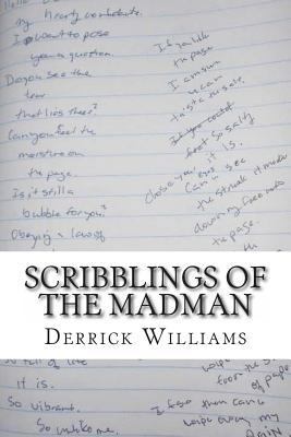 Scribblings of the Madman: Tappings on a Dead M... 1492769789 Book Cover