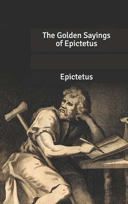 The Golden Sayings of Epictetus B087SJ2YJ4 Book Cover