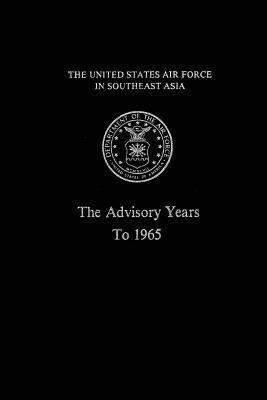 The United States Air Force in South East Asia:... 1477599118 Book Cover