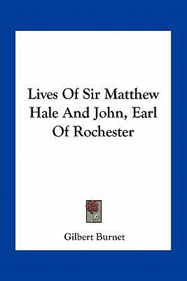 Lives Of Sir Matthew Hale And John, Earl Of Roc... 1163284319 Book Cover