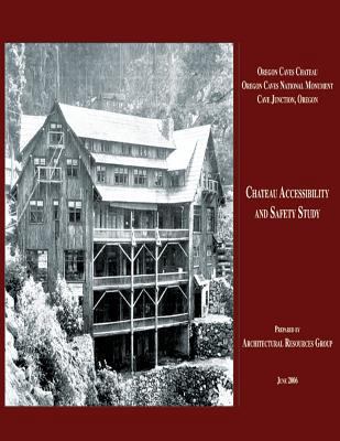Oregon Caves National Monument: Chateau Accessi... 148415827X Book Cover