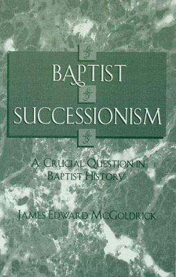 Baptist Successionism 0810827263 Book Cover