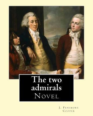 The two admirals. With an introd. by Susan Feni... 1543026923 Book Cover