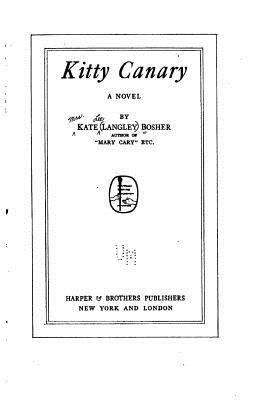 Kitty Canary, A Novel 1530113725 Book Cover