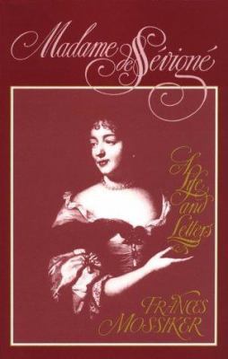 Madame de Sevigne: A Life and Letters 0231061536 Book Cover