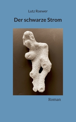 Der schwarze Strom [German] 3695720107 Book Cover