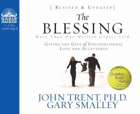 The Blessing: Giving the Gift of Unconditional ... 1598599313 Book Cover