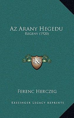 Az Arany Hegedu: Regeny (1920) [Hebrew] 1167799879 Book Cover