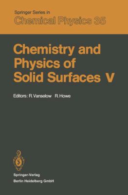 Chemistry and Physics of Solid Surfaces V 364282255X Book Cover