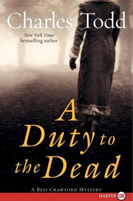 A Duty to the Dead: A Bess Crawford Mystery [Large Print] 0061883697 Book Cover