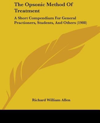 The Opsonic Method Of Treatment: A Short Compen... 1437055419 Book Cover