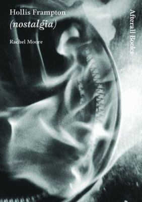 Hollis Frampton: (nostalgia) 1846380189 Book Cover