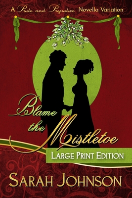 Blame the Mistletoe B084DGV984 Book Cover