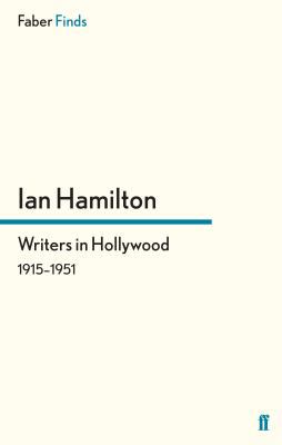 Writers in Hollywood 1915-1951 0571283705 Book Cover