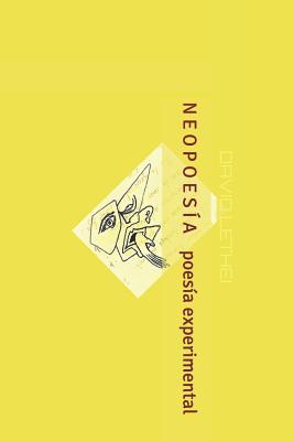 Neopoesía: poesía experimental [Spanish] 1099268451 Book Cover