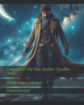 Legend of the Star Strider- Double shot B0F2JF79CS Book Cover