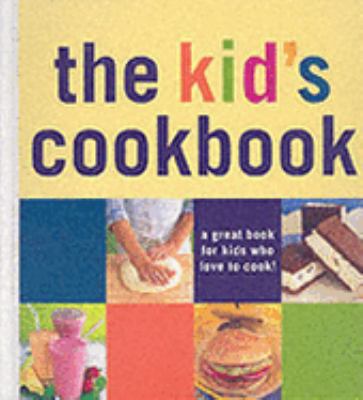 The Kid's Cookbook (Cookery) 1740895304 Book Cover
