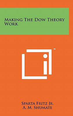 Making The Dow Theory Work 1258030241 Book Cover